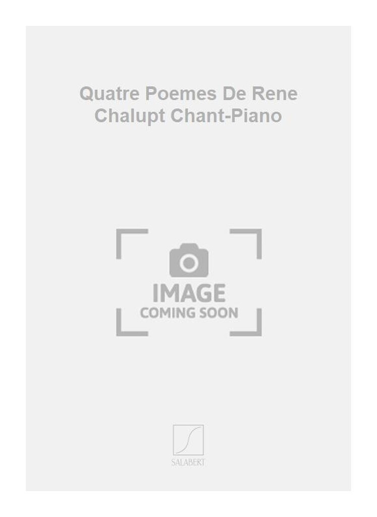 Quatre Poemes De Rene Chalupt Chant-Piano